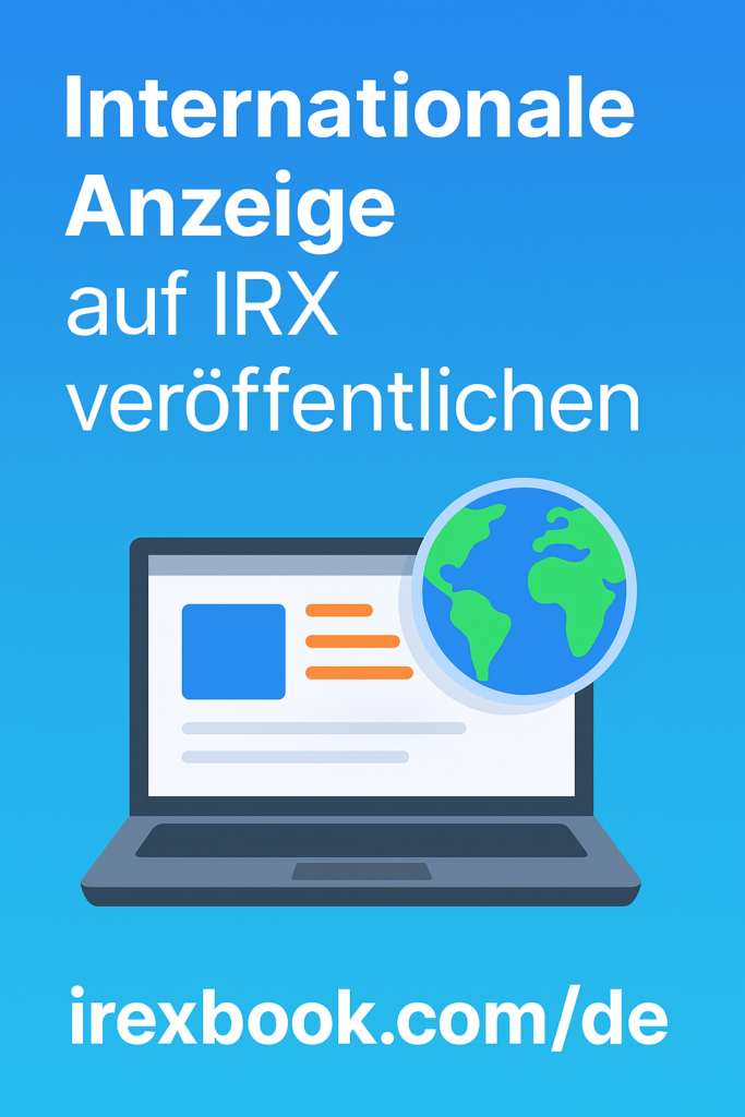 Internationale Anzeige auf IRX veröffentlichen